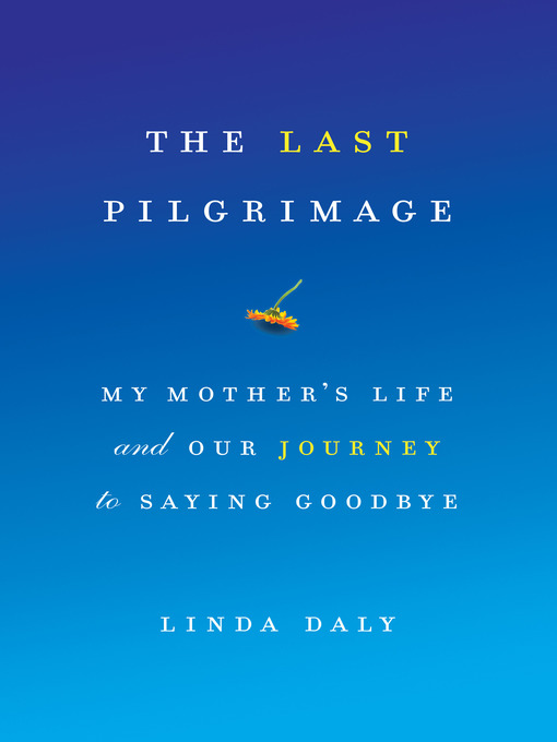 Title details for The Last Pilgrimage by Linda Daly - Available